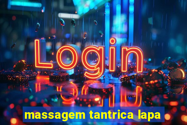 massagem tantrica lapa